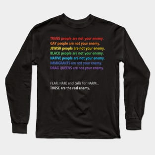 Trans People are not Your Enemy Rainbow Text Long Sleeve T-Shirt